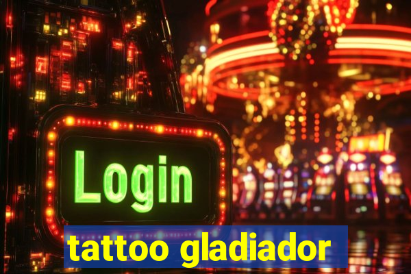 tattoo gladiador